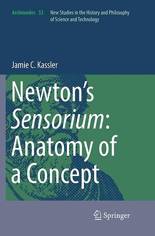 Newton’s Sensorium: Anatomy of a Concept