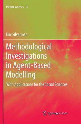 Methodological Investigations in Agent-Based Modelling
