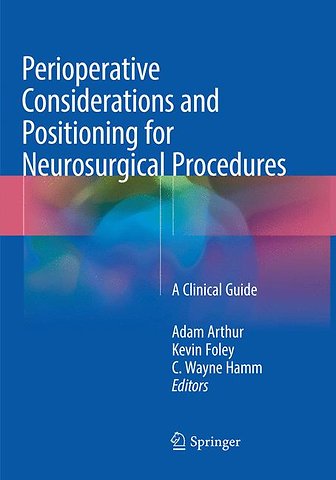 Perioperative Considerations and Positioning for Neurosurgical Procedures