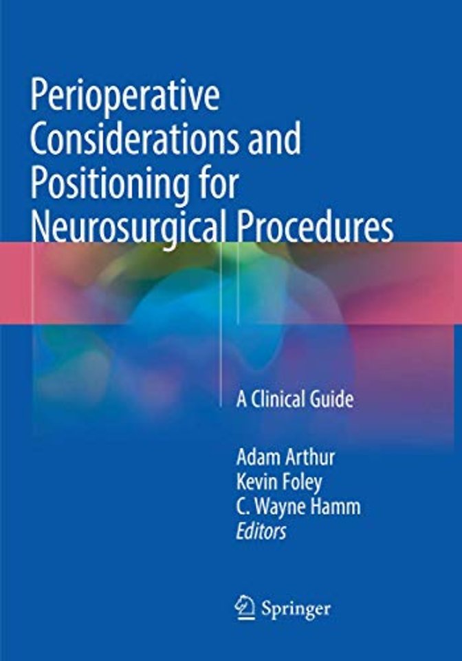 Perioperative Considerations and Positioning for Neurosurgical Procedures