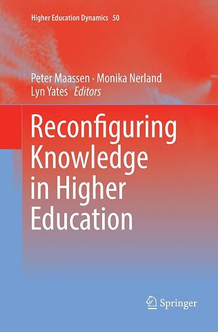 Reconfiguring Knowledge in Higher Education