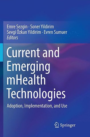 Current and Emerging mHealth Technologies