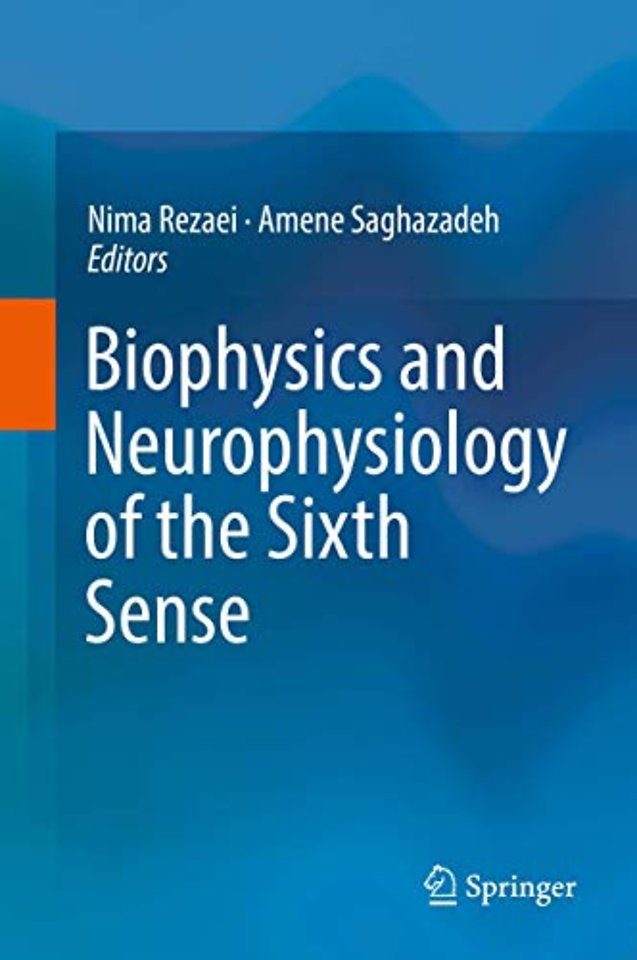 Biophysics and Neurophysiology of the Sixth Sense