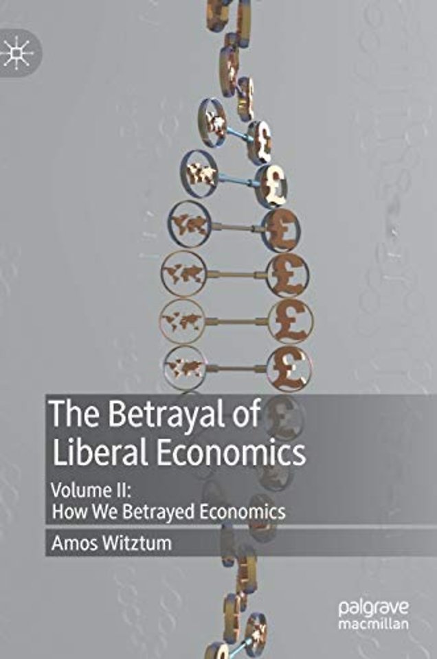 The Betrayal of Liberal Economics