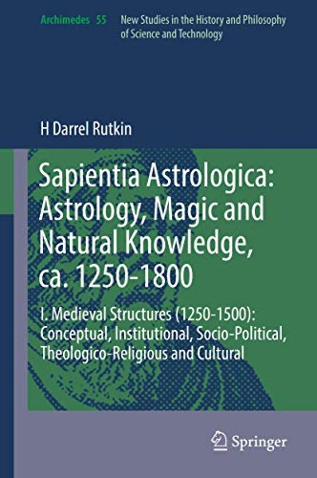 Sapientia Astrologica: Astrology, Magic and Natural Knowledge, ca. 1250-1800