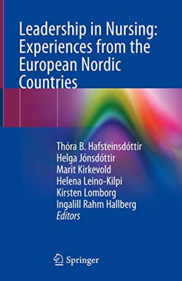 Leadership in Nursing: Experiences from the European Nordic Countries