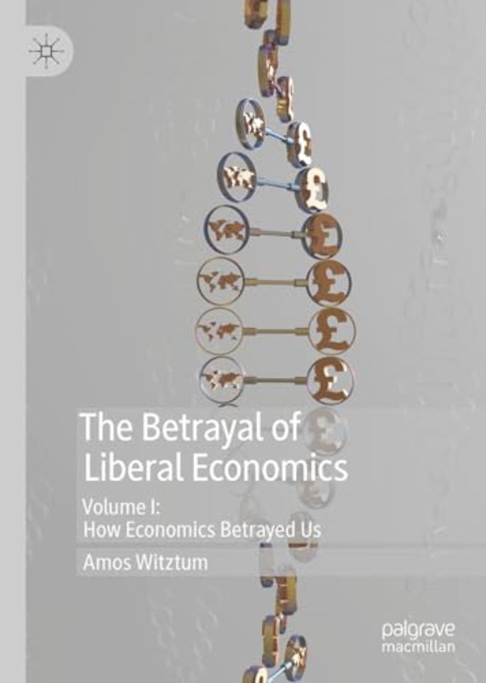 The Betrayal of Liberal Economics