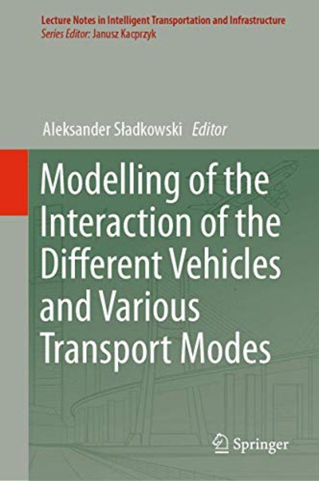 Modelling of the Interaction of the Different Vehicles and Various Transport Modes