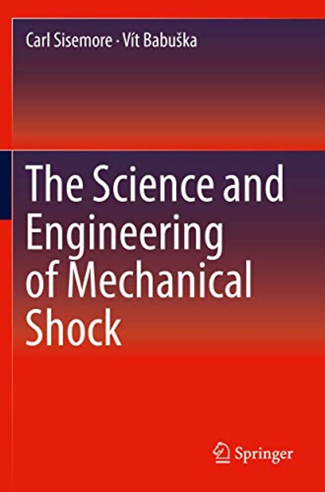 The Science and Engineering of Mechanical Shock