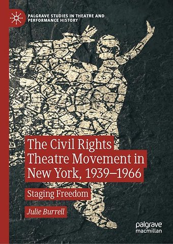 The Civil Rights Theatre Movement in New York, 1939–1966