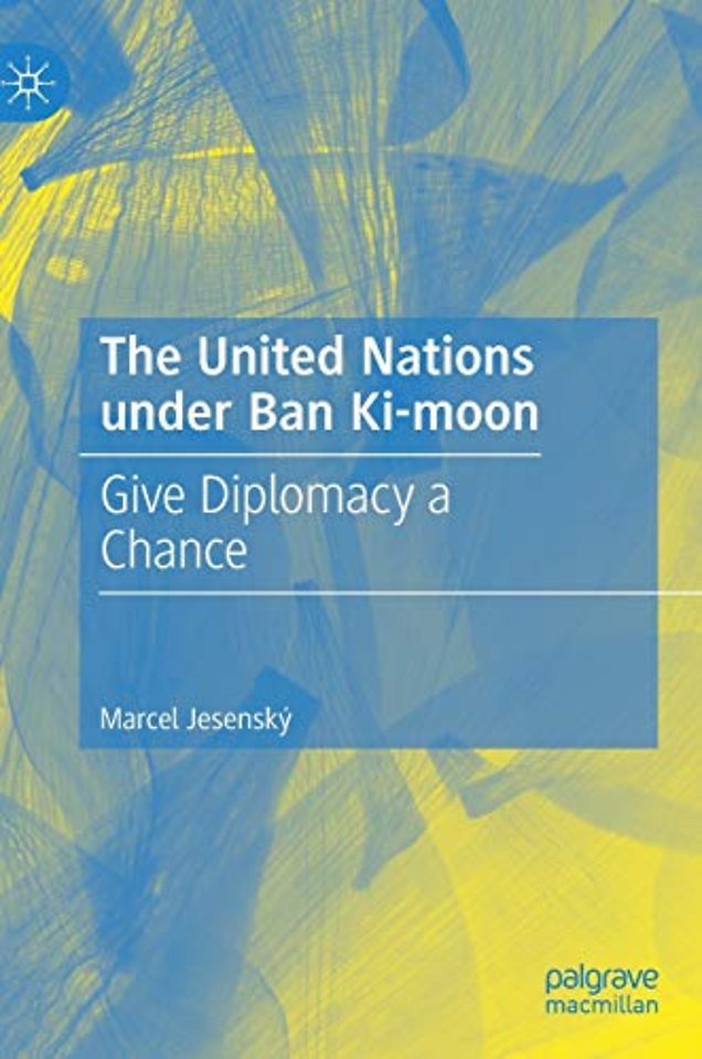 The United Nations under Ban Ki-moon