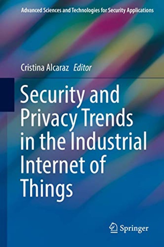 Security and Privacy Trends in the Industrial Internet of Things