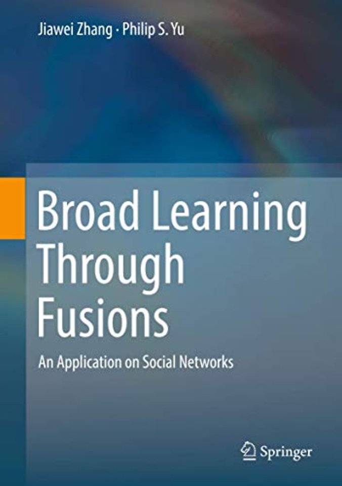 Broad Learning Through Fusions