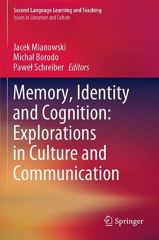 Memory, Identity and Cognition: Explorations in Culture and Communication