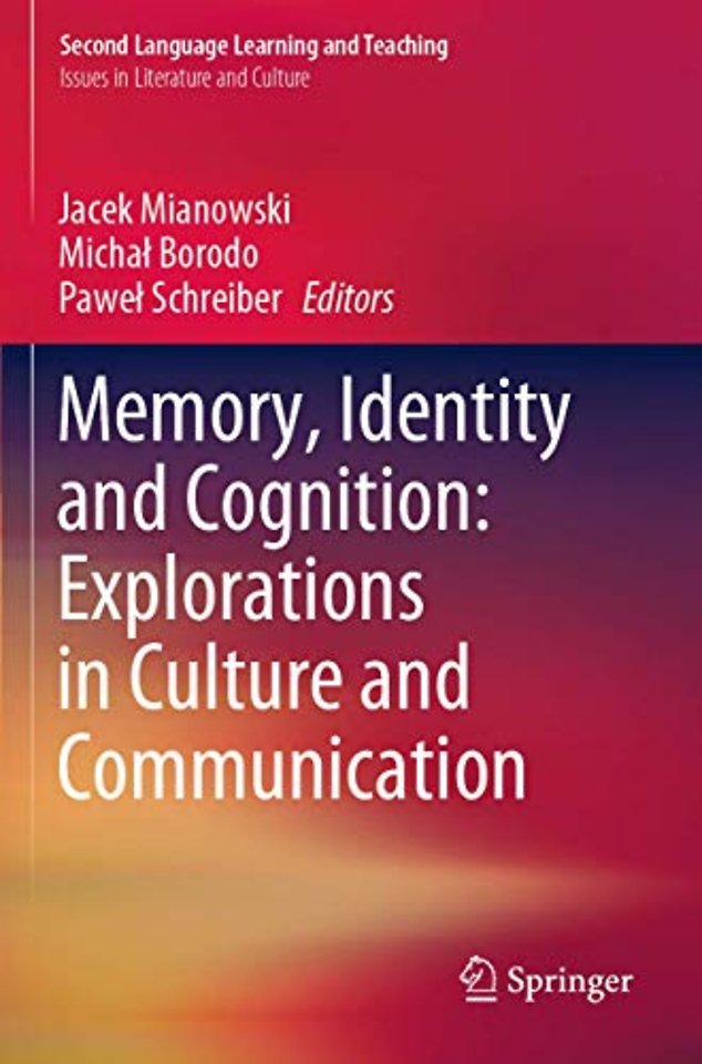 Memory, Identity and Cognition: Explorations in Culture and Communication