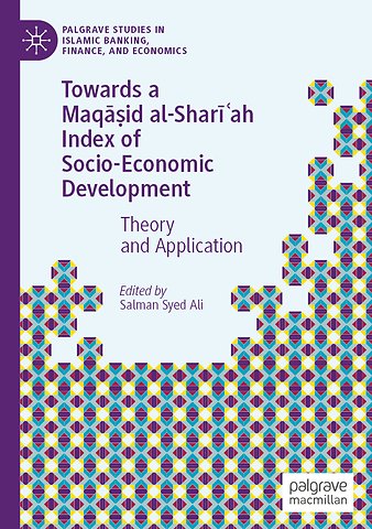 Towards a Maqāṣid al-Sharīʿah Index of Socio-Economic Development