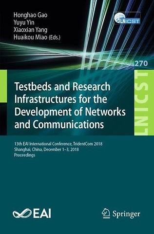 Testbeds and Research Infrastructures for the Development of Networks and Communities