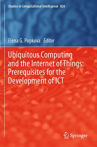 Ubiquitous Computing and the Internet of Things: Prerequisites for the Development of ICT