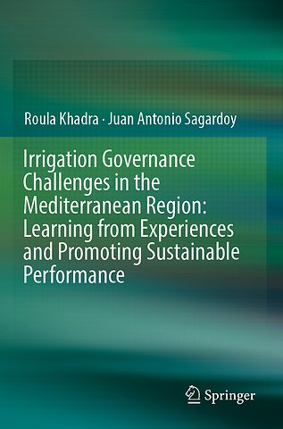 Irrigation Governance Challenges in the Mediterranean Region: Learning from Experiences and Promoting Sustainable Performance