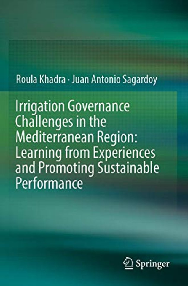 Irrigation Governance Challenges in the Mediterranean Region: Learning from Experiences and Promoting Sustainable Performance