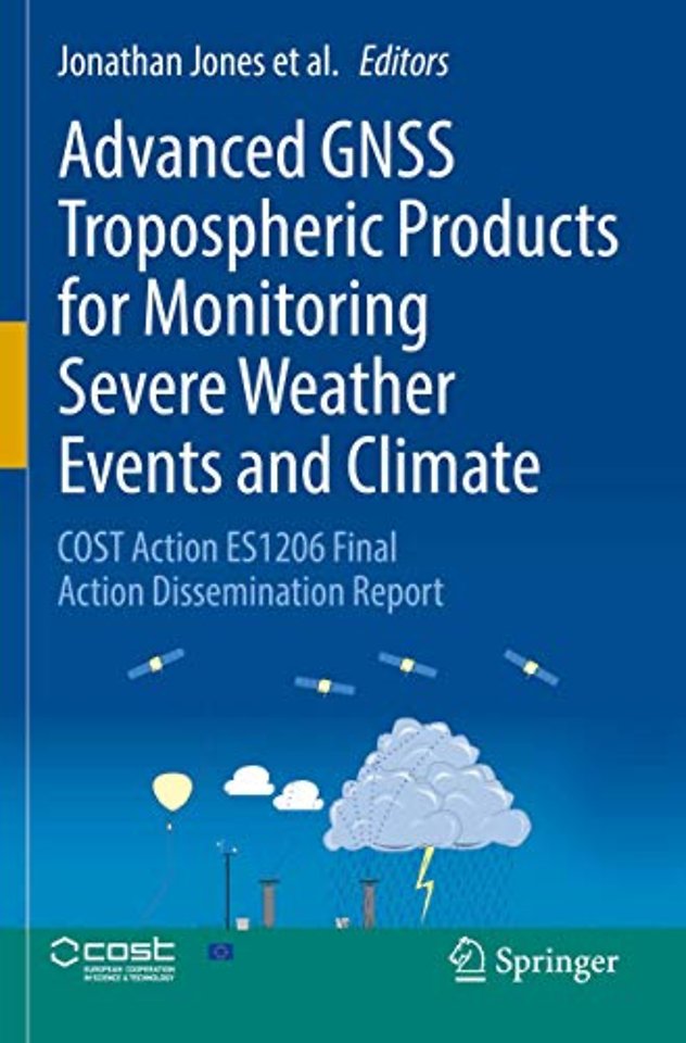 Advanced GNSS Tropospheric Products for Monitoring Severe Weather Events and Climate