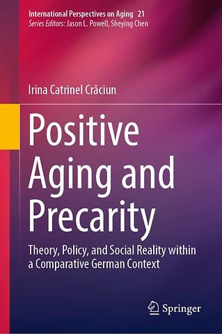 Positive Aging and Precarity
