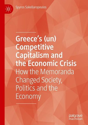 Greece’s (un) Competitive Capitalism and the Economic Crisis