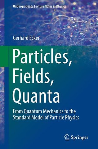Particles, Fields, Quanta