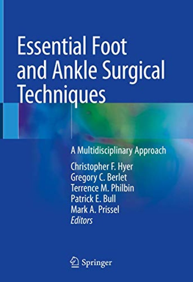 Essential Foot and Ankle Surgical Techniques