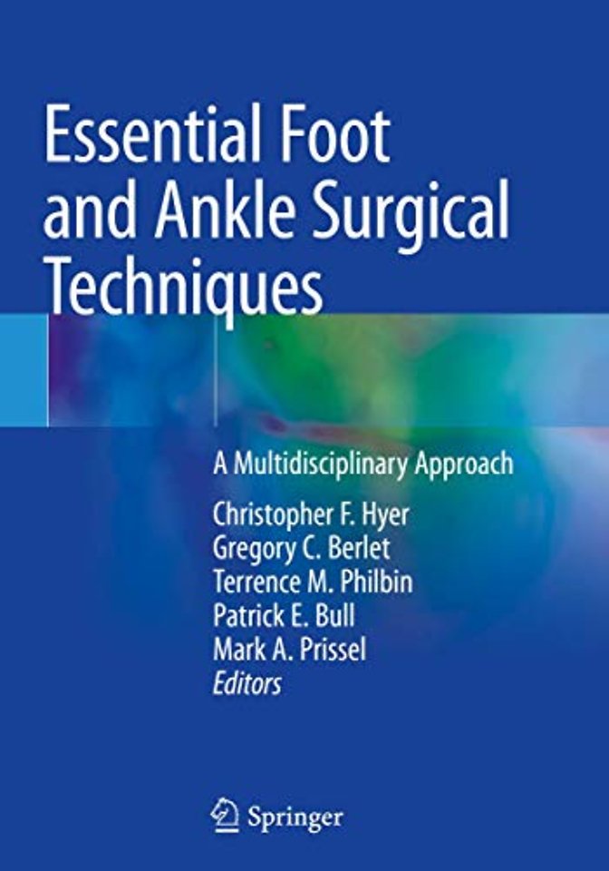 Essential Foot and Ankle Surgical Techniques