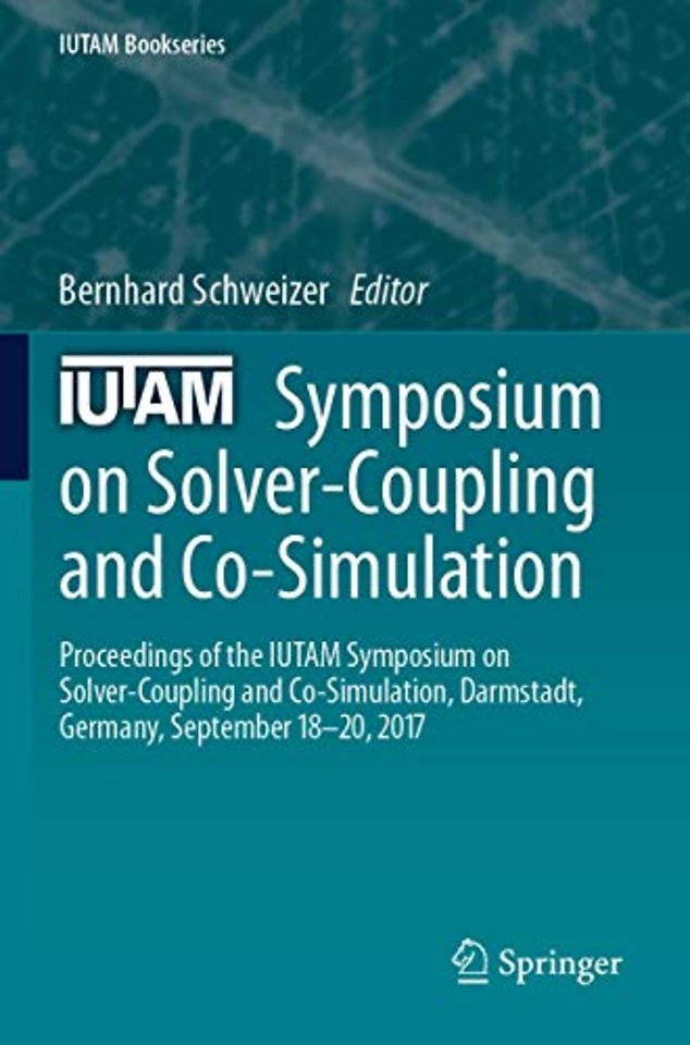 IUTAM Symposium on Solver-Coupling and Co-Simulation