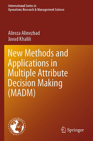 New Methods and Applications in Multiple Attribute Decision Making (MADM)