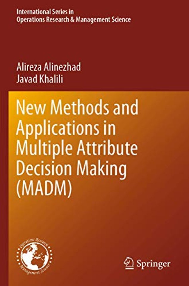 New Methods and Applications in Multiple Attribute Decision Making (MADM)
