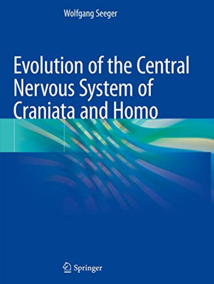 Evolution of the Central Nervous System of Craniata and Homo