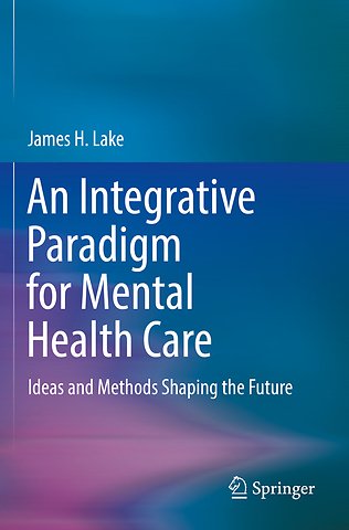 An Integrative Paradigm for Mental Health Care