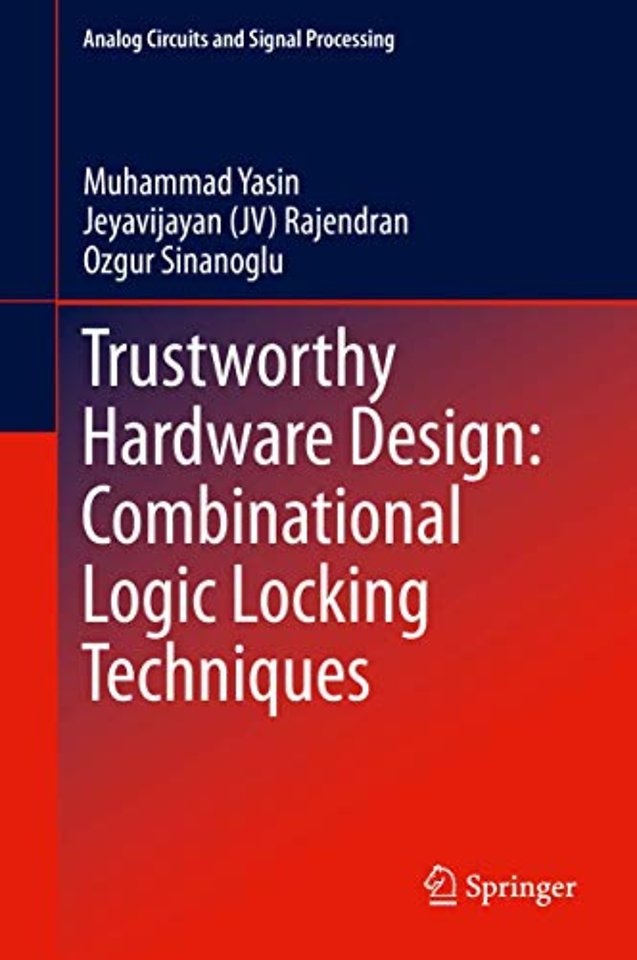 Trustworthy Hardware Design: Combinational Logic Locking Techniques