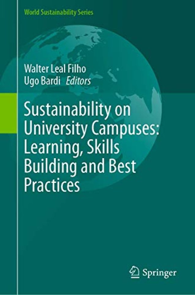 Sustainability on University Campuses: Learning, Skills Building and Best Practices