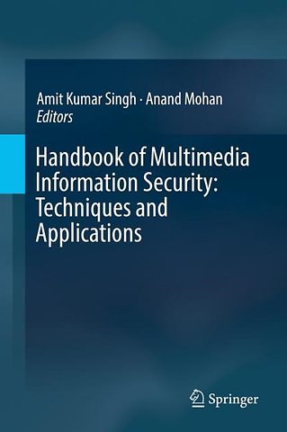 Handbook of Multimedia Information Security: Techniques and Applications