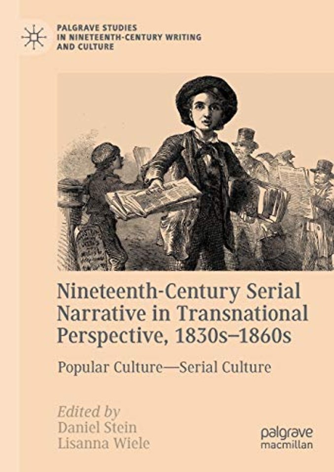 Nineteenth-Century Serial Narrative in Transnational Perspective, 1830s−1860s
