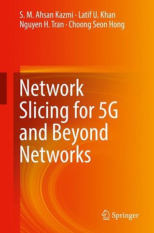 Network Slicing for 5G and Beyond Networks