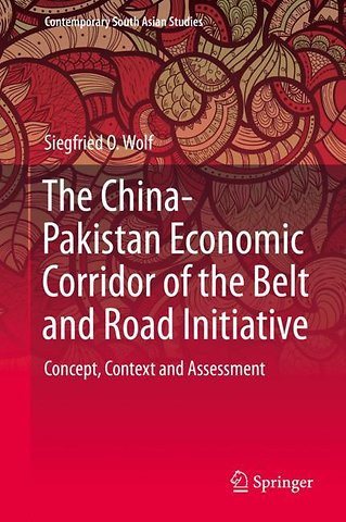 The China-Pakistan Economic Corridor of the Belt and Road Initiative