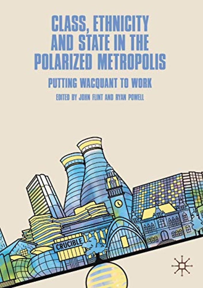 Class, Ethnicity and State in the Polarized Metropolis