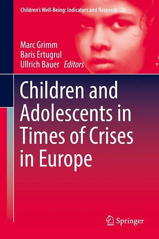 Children and Adolescents in Times of Crises in Europe