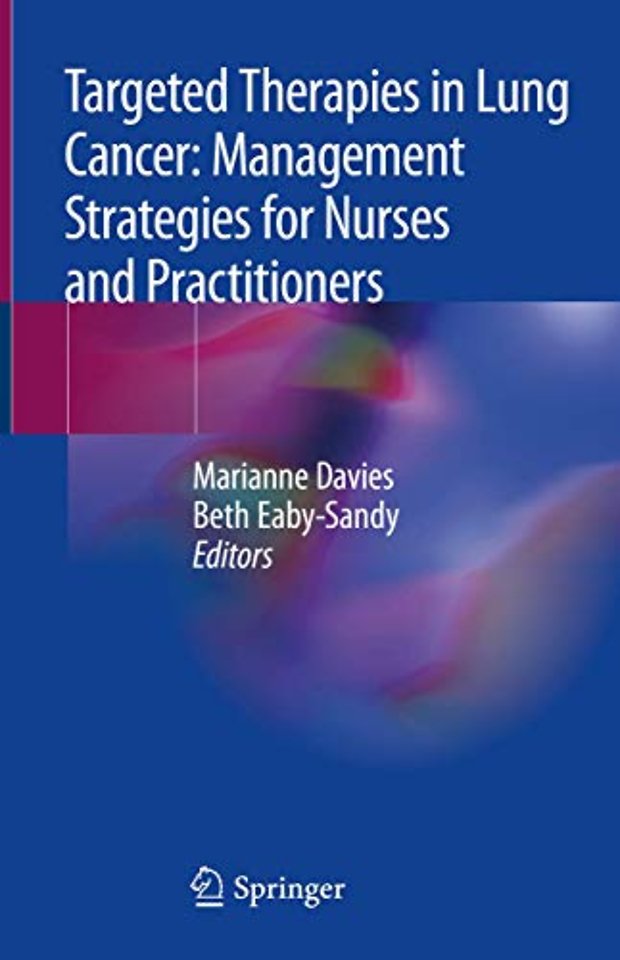 Targeted Therapies in Lung Cancer: Management Strategies for Nurses and Practitioners