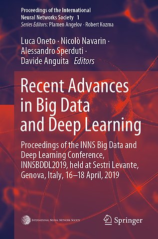 Recent Advances in Big Data and Deep Learning