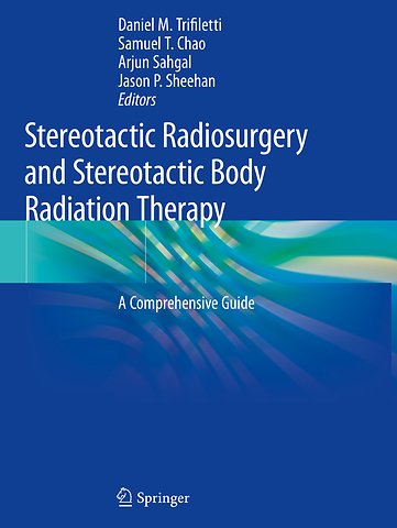 Stereotactic Radiosurgery and Stereotactic Body Radiation Therapy