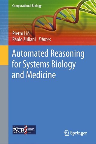 Automated Reasoning for Systems Biology and Medicine