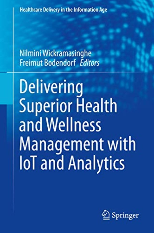 Delivering Superior Health and Wellness Management with IoT and Analytics