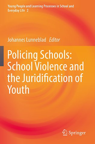 Policing Schools: School Violence and the Juridification of Youth