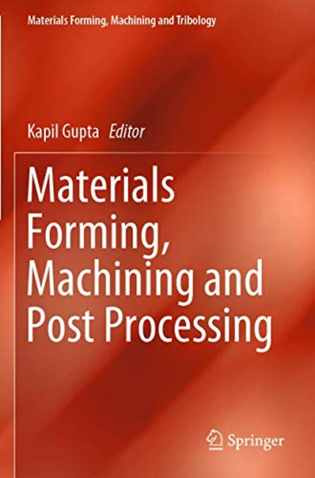 Materials Forming, Machining and Post Processing